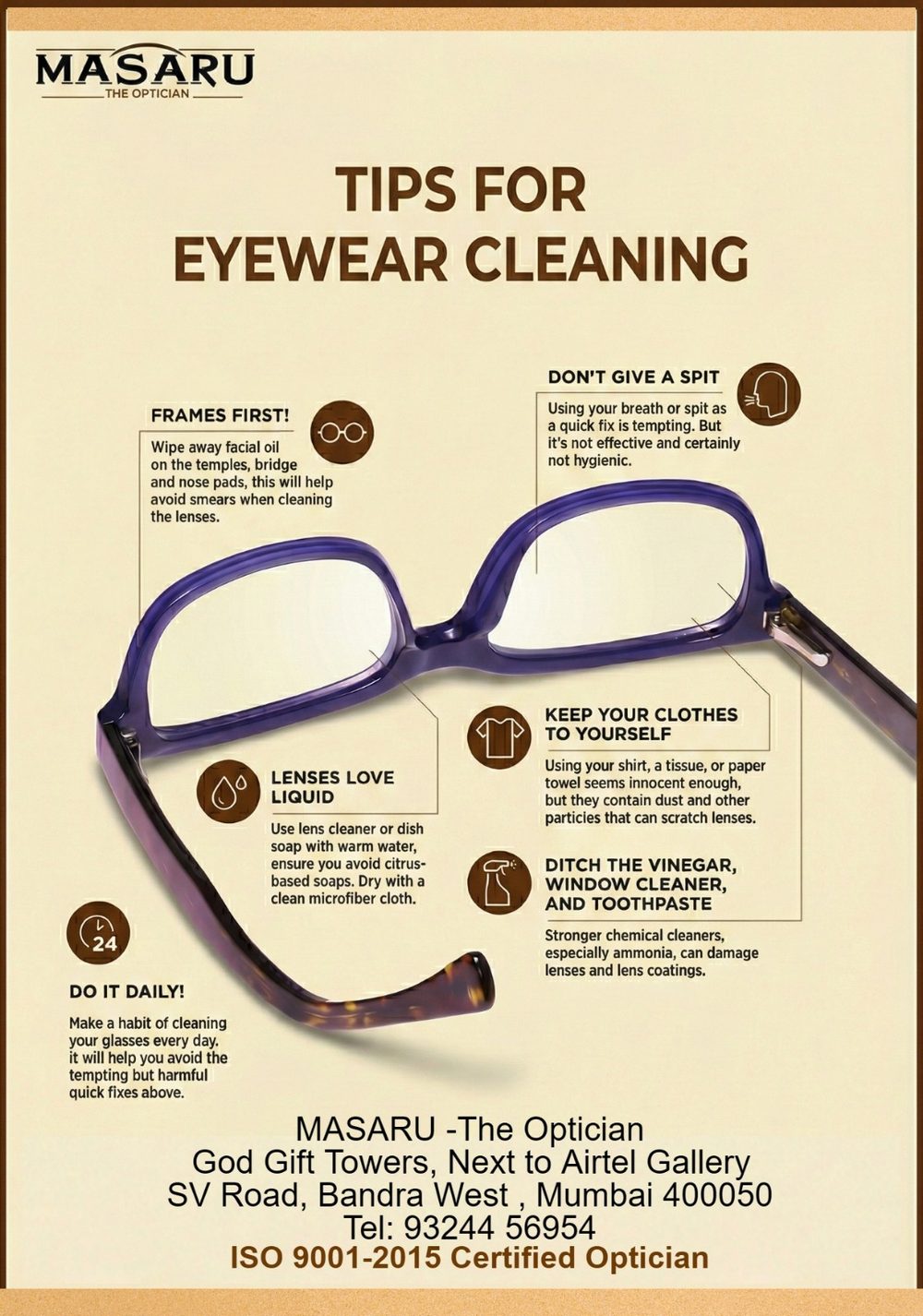 Tips for eyewear cleaning: frames first, lenses love liquid, keep your clothes to yourself, avoid harsh cleaners, do it daily.