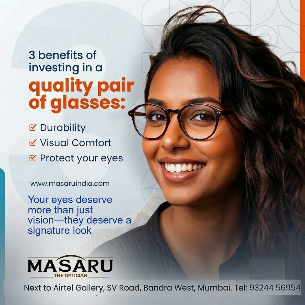 3 benefits of investing in a quality pair of glasses: durability, visual comfort, protecting your eyes.