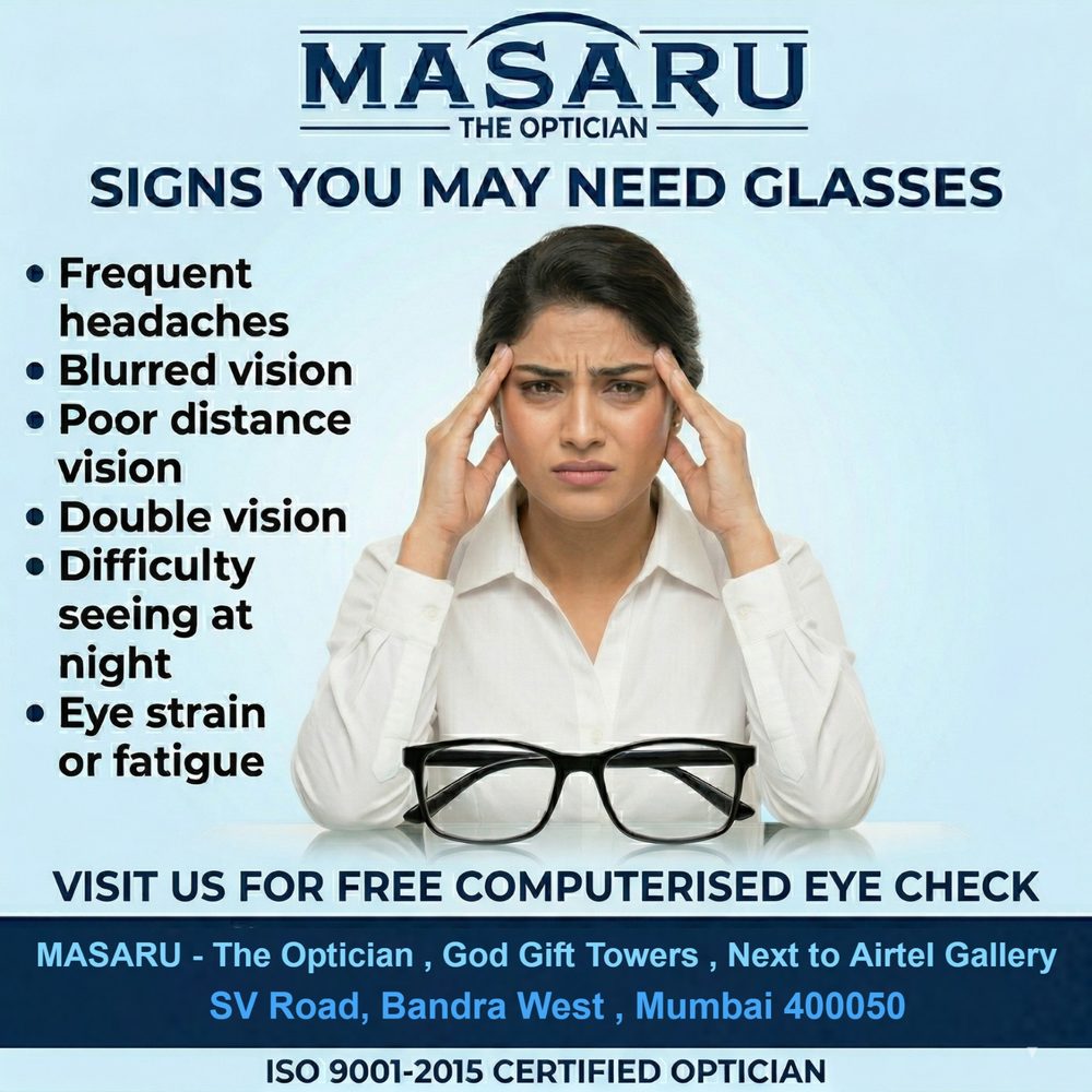 Signs you may need glasses: frequent headaches, blurred or double vision, poor distance or night vision, eye strain. Visit us for a free computerised eye check.